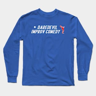 DareDevil Improv Comedy Long Sleeve T-Shirt